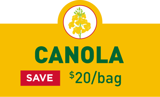 Canola SAVE $20/bag