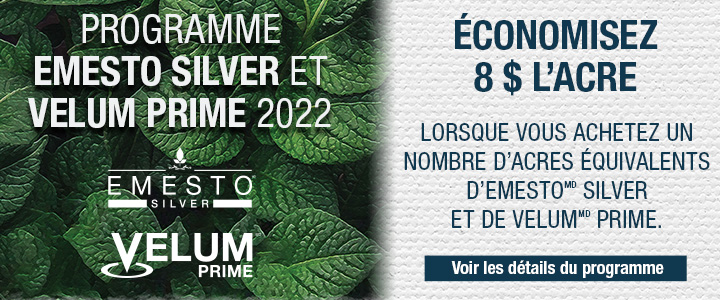 Programme emesto silver et velum prime 2022 | Économisez 8 $ l'acres | Lorsque vous achetez un nombre d'acres équivalents d'emesto silver et de Velum Prime | Voir les details du programme